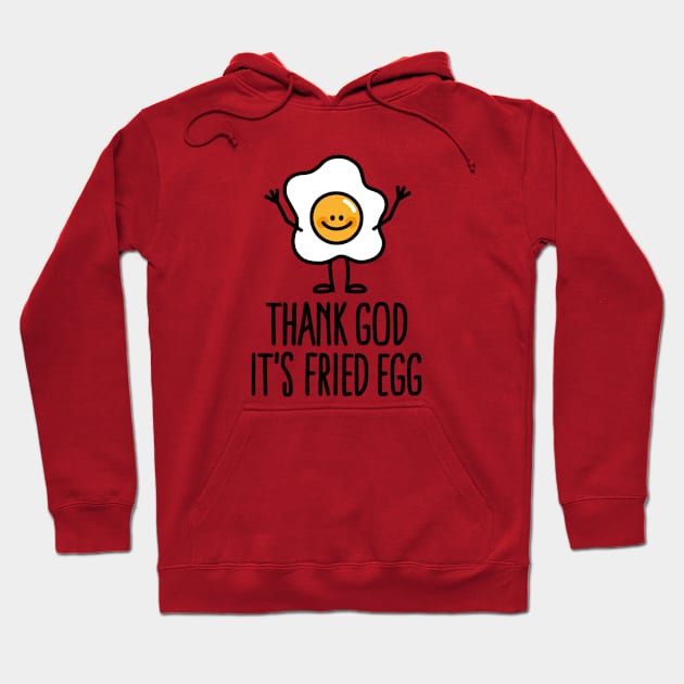 Thank god it's fried egg (friday) Hoodie by LaundryFactory